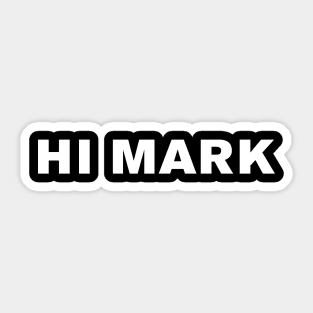Hi Mark Sticker